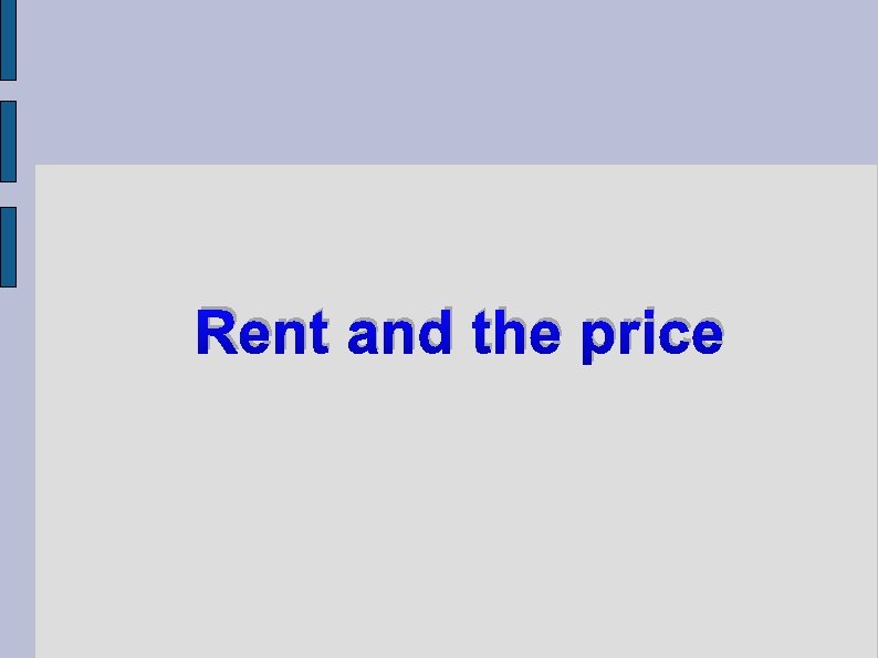 Rent and the price 