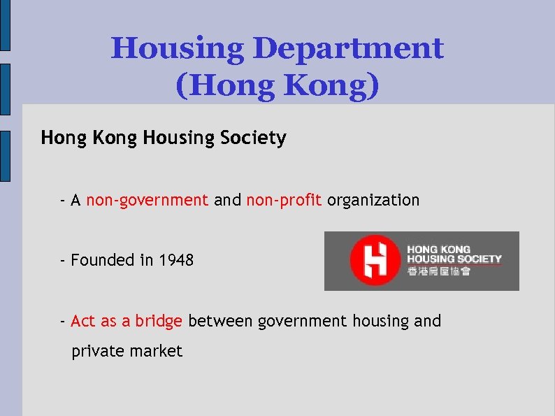 Housing Department (Hong Kong) Hong Kong Housing Society - A non-government and non-profit organization