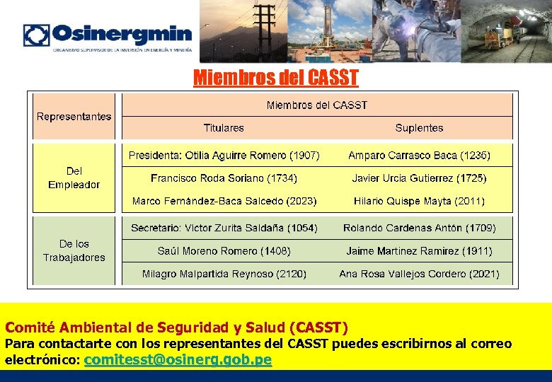 Miembros del CASST Comité Ambiental de Seguridad y Salud (CASST) Para contactarte con los