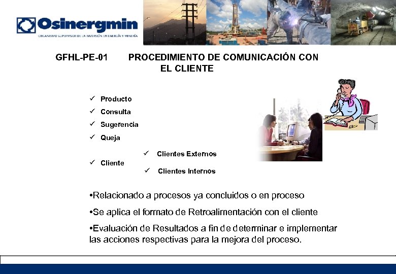 GFHL-PE-01 PROCEDIMIENTO DE COMUNICACIÓN CON EL CLIENTE ü Producto ü Consulta ü Sugerencia ü
