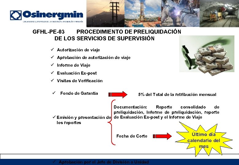 GFHL-PE-03 PROCEDIMIENTO DE PRELIQUIDACIÓN DE LOS SERVICIOS DE SUPERVISIÓN ü Autorización de viaje ü