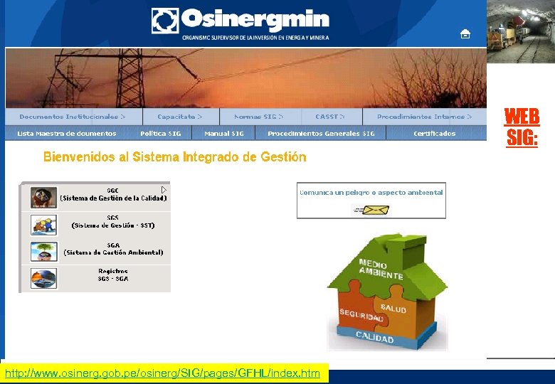 WEB SIG: http: //www. osinerg. gob. pe/osinerg/SIG/pages/GFHL/index. htm 