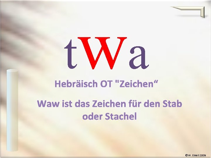 t wa © W. Einert 2009 