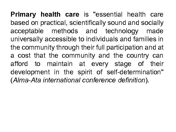 Primary health care is 