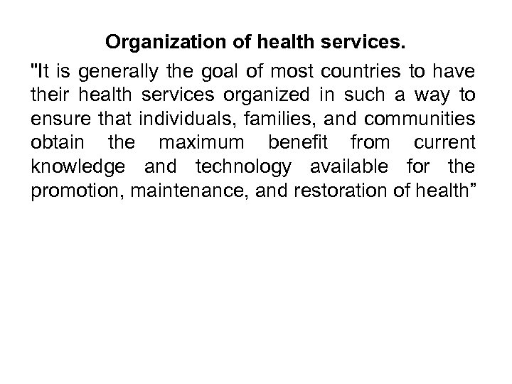 Organization of health services. 