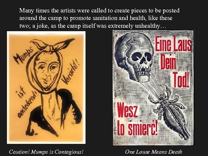 Many times the artists were called to create pieces to be posted around the