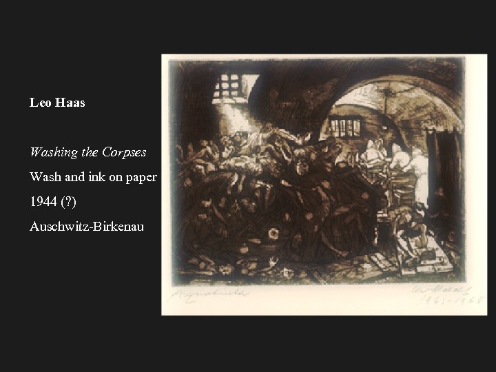 Leo Haas Washing the Corpses Wash and ink on paper 1944 (? ) Auschwitz-Birkenau