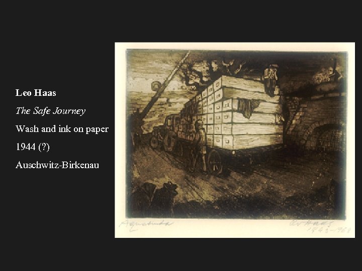 Leo Haas The Safe Journey Wash and ink on paper 1944 (? ) Auschwitz-Birkenau