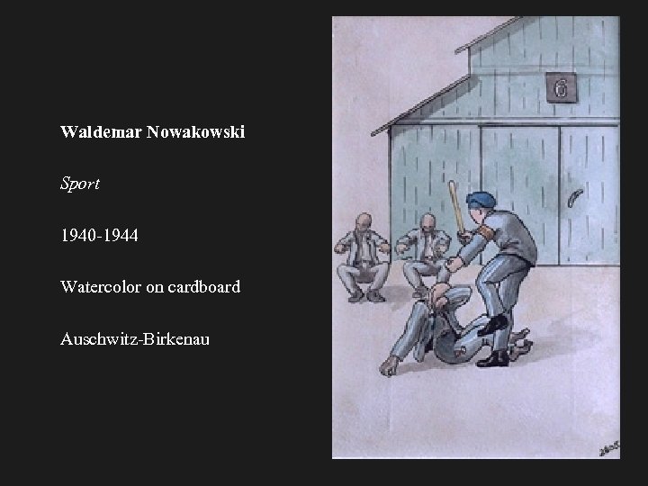 Waldemar Nowakowski Sport 1940 -1944 Watercolor on cardboard Auschwitz-Birkenau 