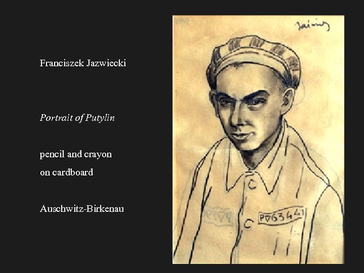 Franciszek Jazwiecki Portrait of Putylin pencil and crayon on cardboard Auschwitz-Birkenau 