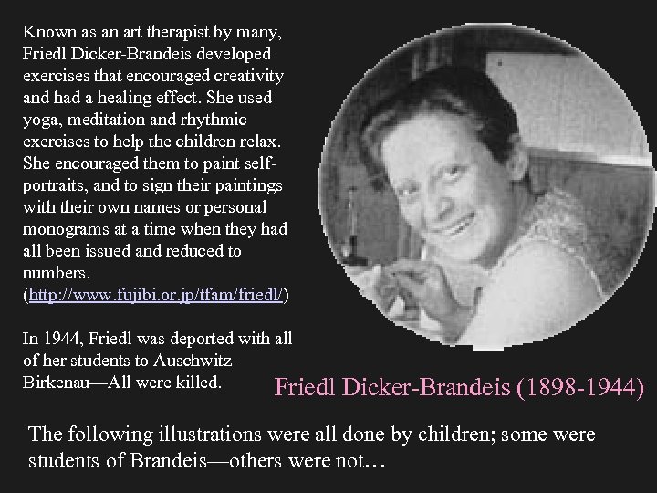 Known as an art therapist by many, Friedl Dicker-Brandeis developed exercises that encouraged creativity