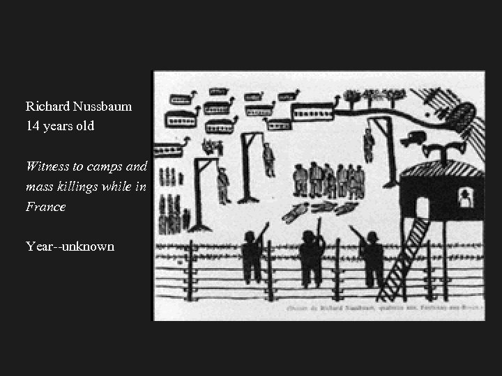 Richard Nussbaum 14 years old Witness to camps and mass killings while in France