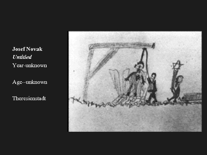 Josef Novak Untitled Year-unknown Age--unknown Theresienstadt 