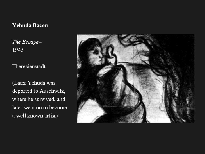 Yehuda Bacon The Escape– 1945 Theresienstadt (Later Yehuda was deported to Auschwitz, where he