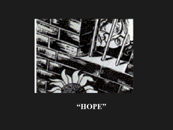 “HOPE” 