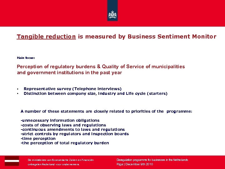 Tangible reduction is measured by Business Sentiment Monitor Main focus: Perception of regulatory burdens