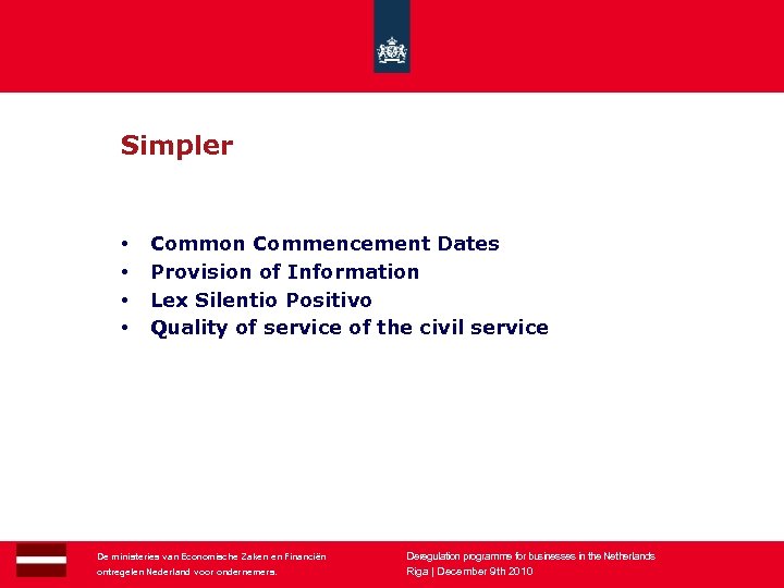 Simpler • • 27 Common Commencement Dates Provision of Information Lex Silentio Positivo Quality