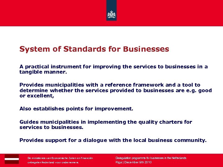 System of Standards for Businesses A practical instrument for improving the services to businesses