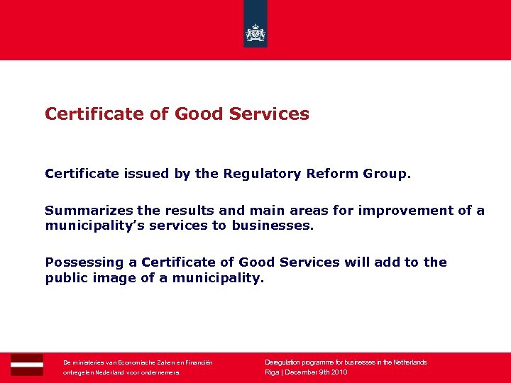 Certificate of Good Services Certificate issued by the Regulatory Reform Group. Summarizes the results