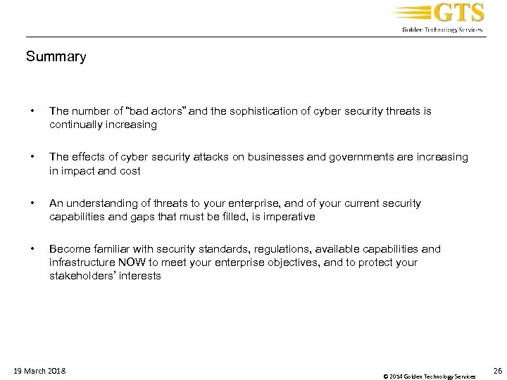 _____________________________________ Summary • The number of “bad actors” and the sophistication of cyber security