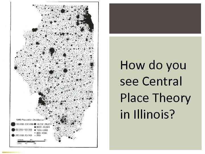 How do you see Central Place Theory in Illinois? 