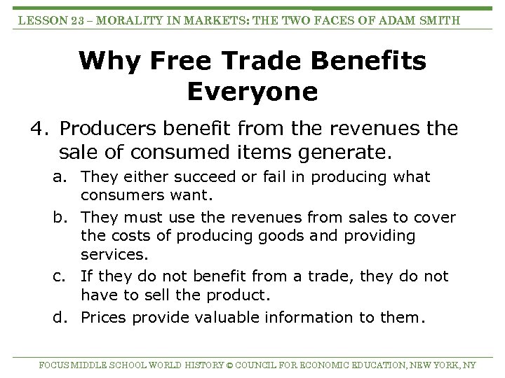 LESSON 23 – MORALITY IN MARKETS: THE TWO FACES OF ADAM SMITH Why Free