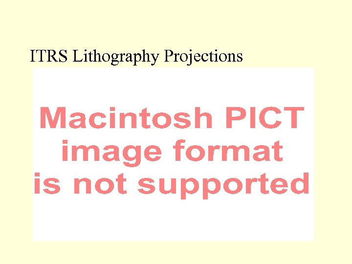 ITRS Lithography Projections 