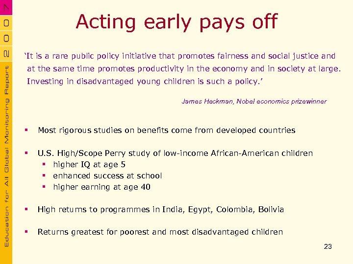 Acting early pays off ‘It is a rare public policy initiative that promotes fairness