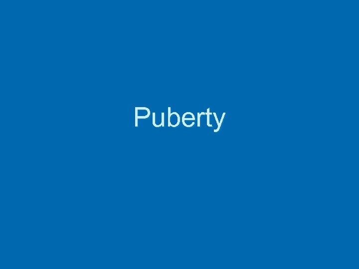 Puberty 