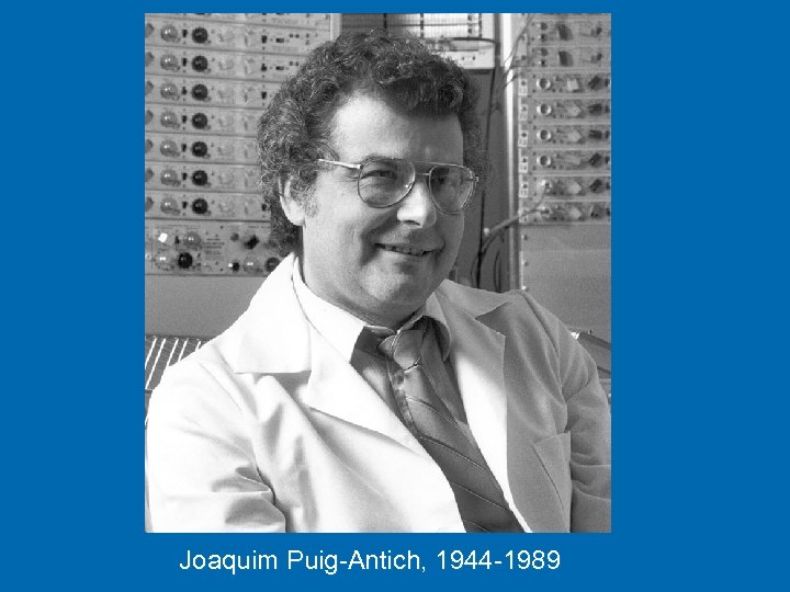 Joaquim Puig-Antich, 1944 -1989 