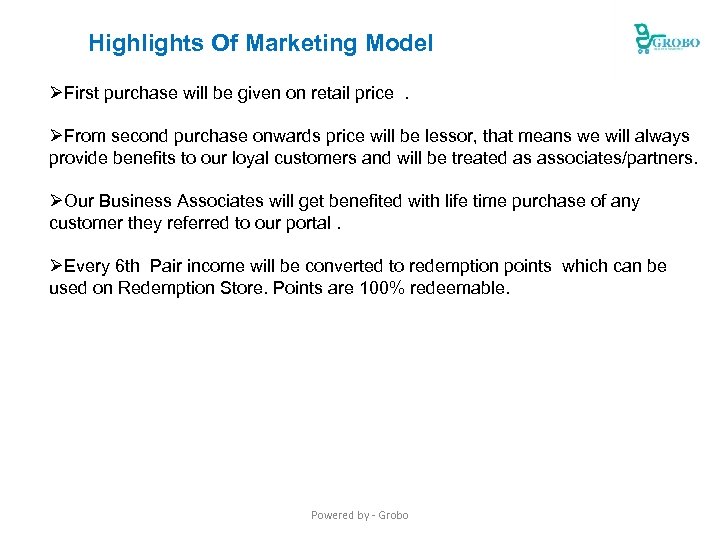 Highlights Of Marketing Model ØFirst purchase will be given on retail price . ØFrom