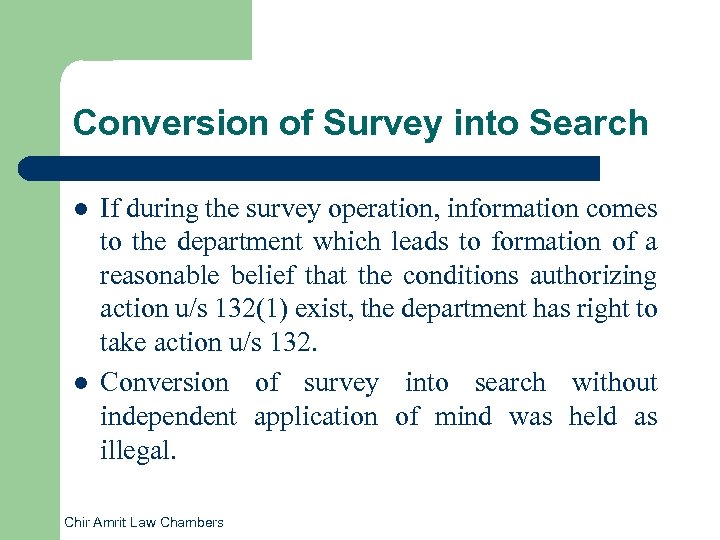 Conversion of Survey into Search l l If during the survey operation, information comes