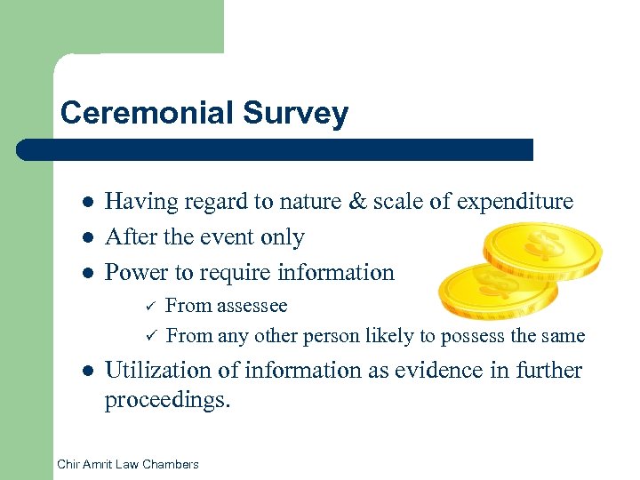 Ceremonial Survey l l l Having regard to nature & scale of expenditure After