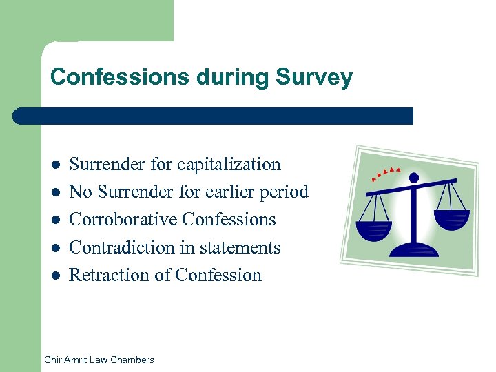 Confessions during Survey l l l Surrender for capitalization No Surrender for earlier period