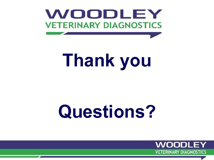 Thank you Questions? 