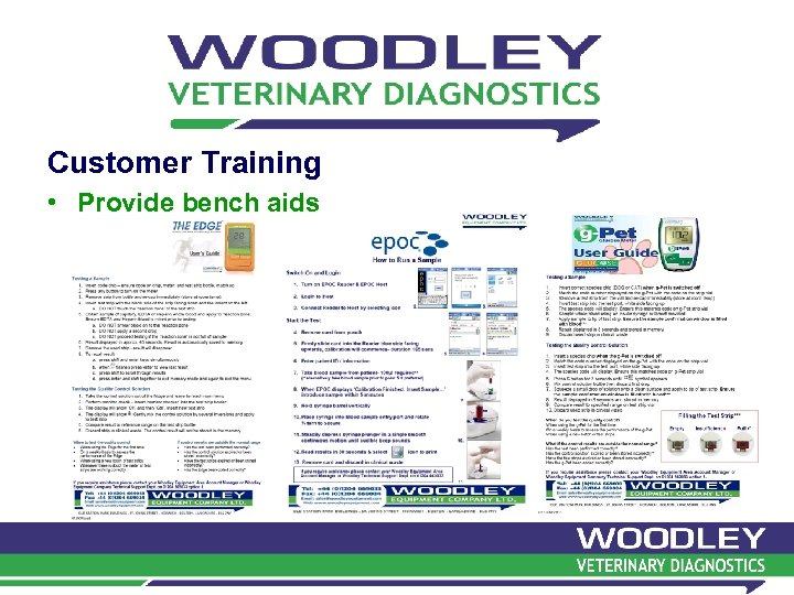 Customer Training • Provide bench aids 