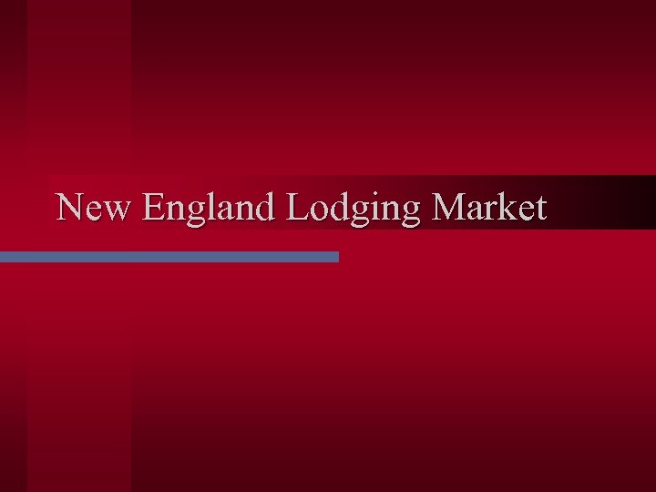 New England Lodging Market 