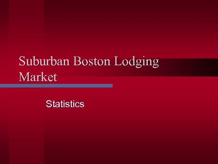 Suburban Boston Lodging Market Statistics 