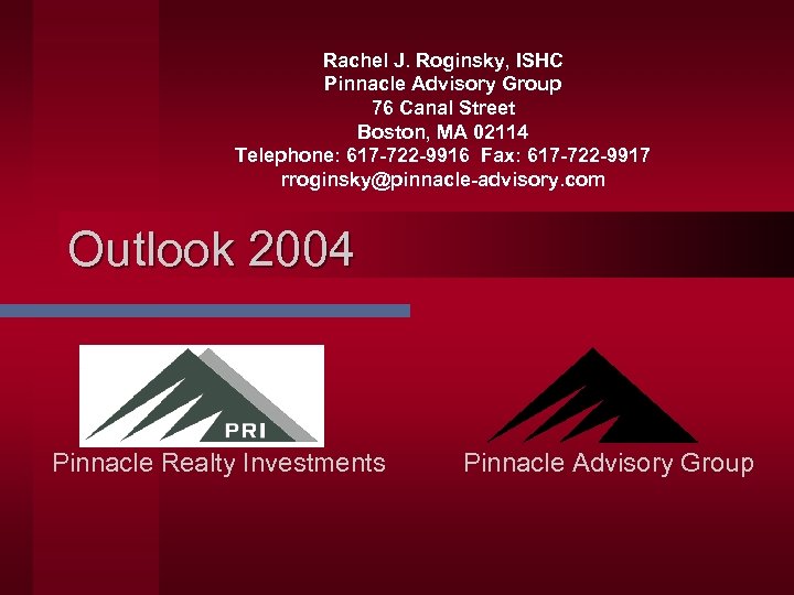 Rachel J. Roginsky, ISHC Pinnacle Advisory Group 76 Canal Street Boston, MA 02114 Telephone: