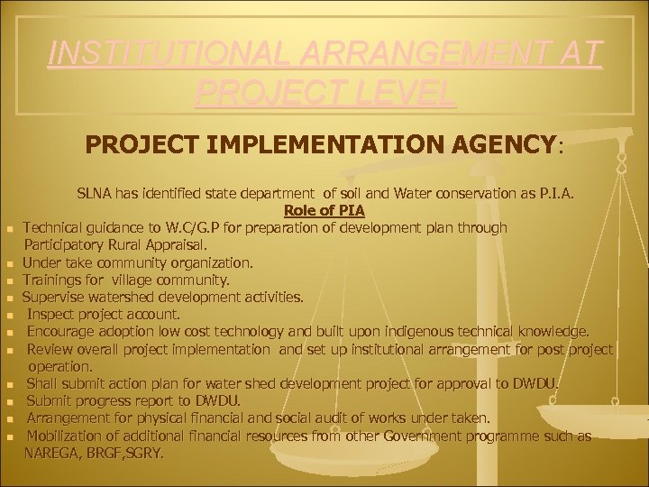 INSTITUTIONAL ARRANGEMENT AT PROJECT LEVEL PROJECT IMPLEMENTATION AGENCY: n n n SLNA has identified