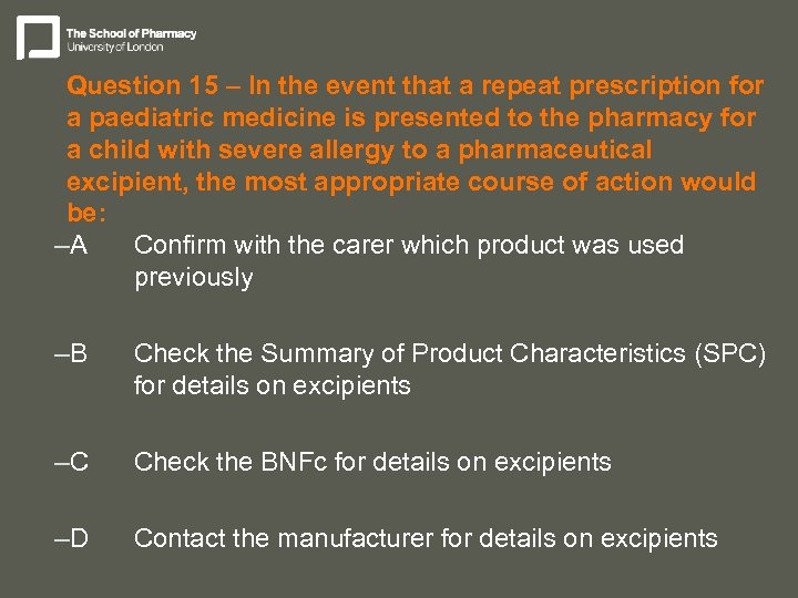 Question 15 – In the event that a repeat prescription for a paediatric medicine