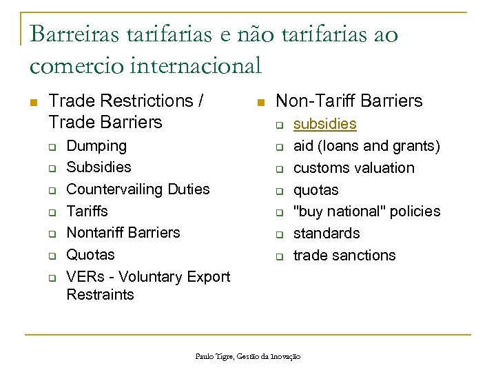 Barreiras tarifarias e não tarifarias ao comercio internacional n Trade Restrictions / Trade Barriers