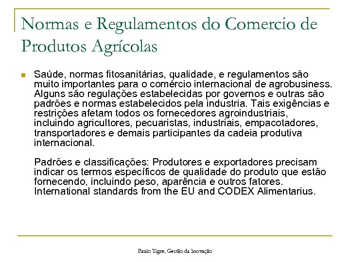 Normas e Regulamentos do Comercio de Produtos Agrícolas n Saúde, normas fitosanitárias, qualidade, e