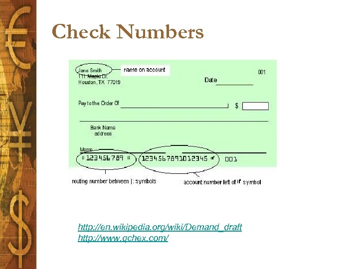 Check Numbers http: //en. wikipedia. org/wiki/Demand_draft http: //www. qchex. com/ 