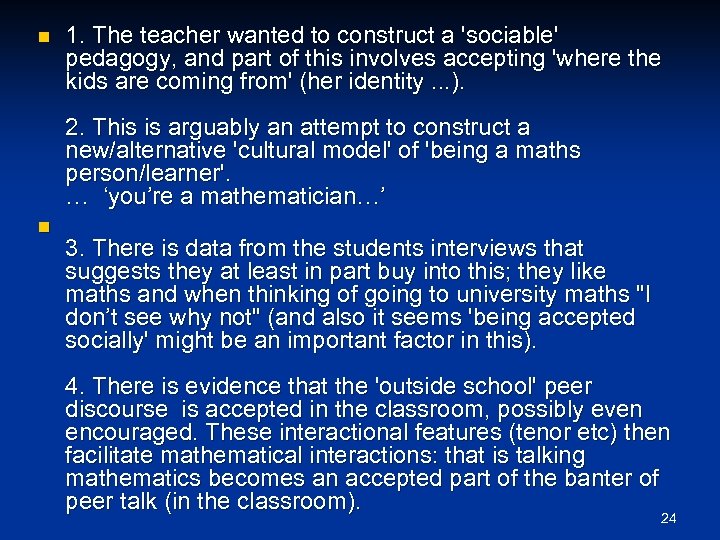 n 1. The teacher wanted to construct a 'sociable' pedagogy, and part of this