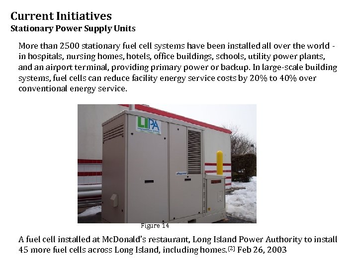 Current Initiatives Stationary Power Supply Units More than 2500 stationary fuel cell systems have