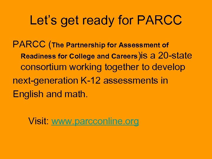 Let’s get ready for PARCC (The Partnership for Assessment of Readiness for College and