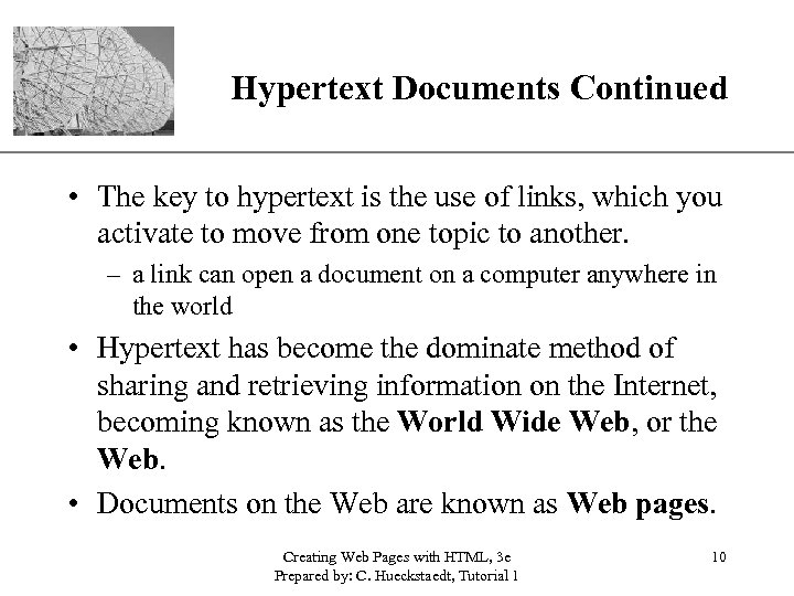 XP Hypertext Documents Continued • The key to hypertext is the use of links,