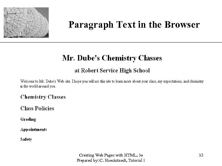 Paragraph Text in the Browser Creating Web Pages with HTML, 3 e Prepared by: