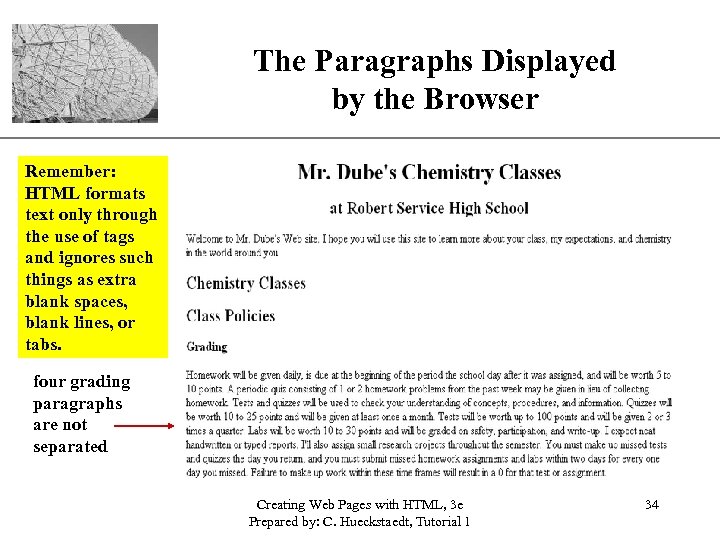 The Paragraphs Displayed by the Browser XP Remember: HTML formats text only through the